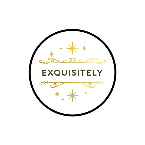 EXQUISITELY